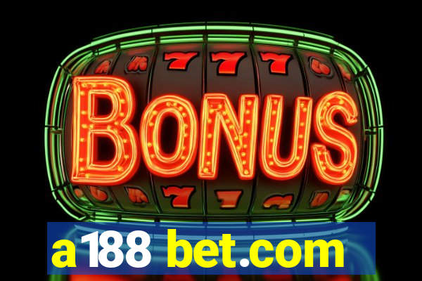 a188 bet.com